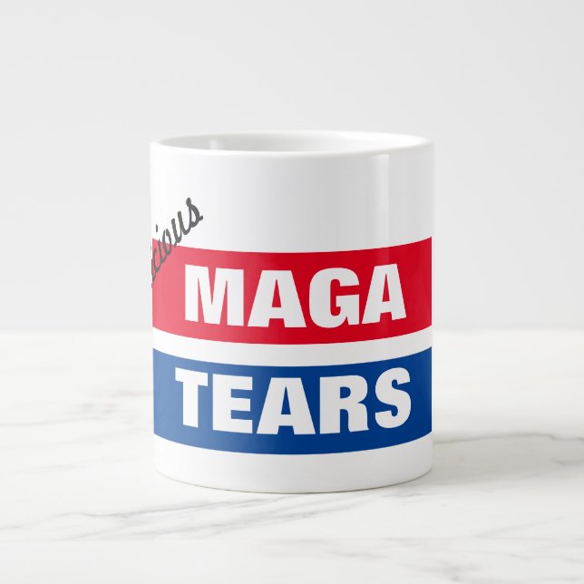 Taza De Café Gigante Deliciosas lágrimas de MAGA (Frente)