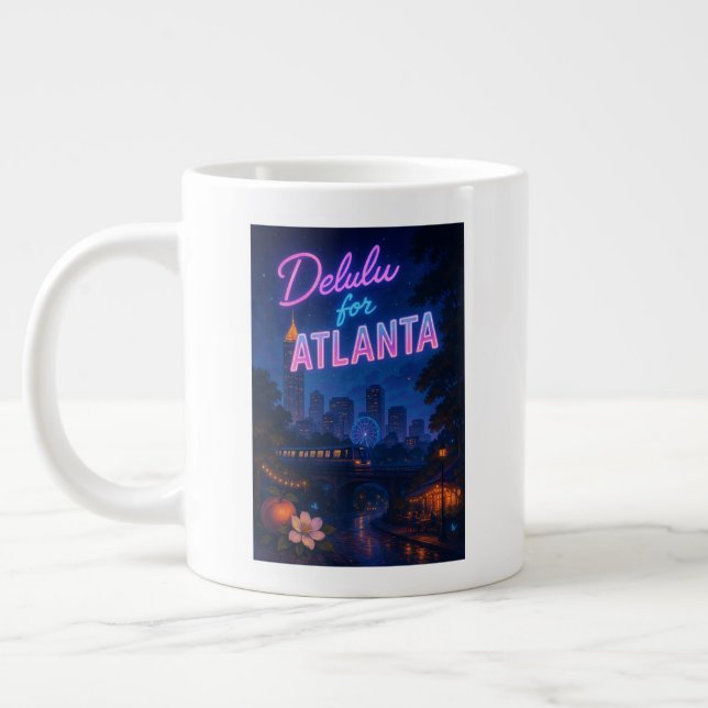 Taza De Café Gigante Delulu para Atlanta (Izquierda)
