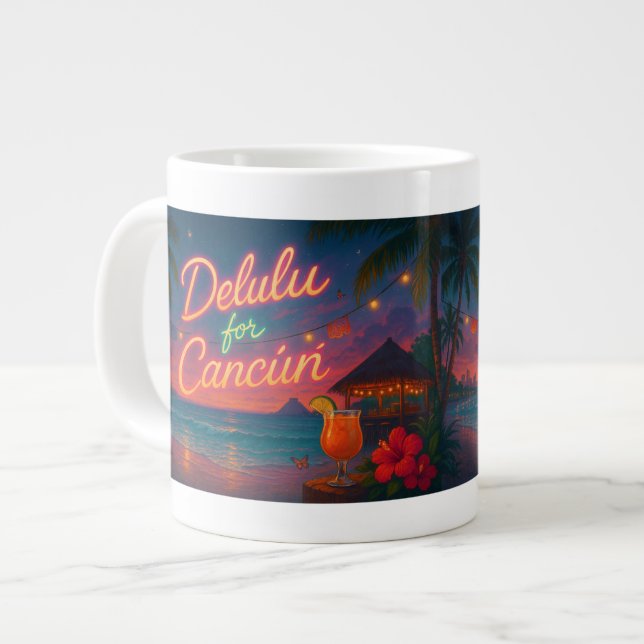 Taza De Café Gigante Delulu para Cancún (Izquierda)