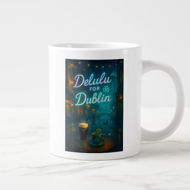 Taza De Café Gigante Delulu para Dublín (Derecha)