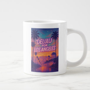 Taza De Café Gigante Delulu para Los Ángeles