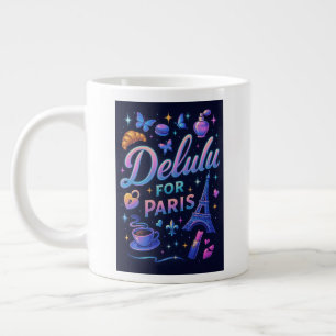 Taza De Café Gigante Delulu para París