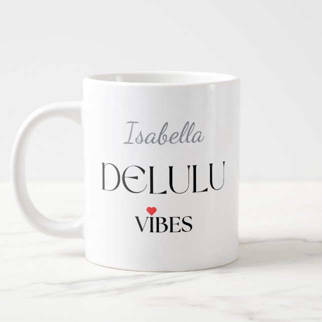 Taza De Café Gigante Delulu Vibes, Funny Aesthetic Quote Gift (Izquierda)