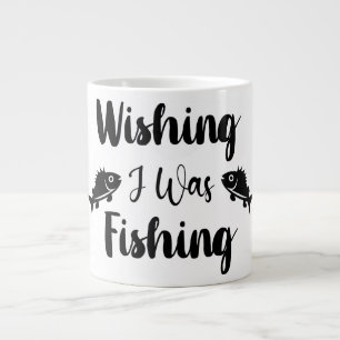Taza De Café Gigante Deseando que estuviera pescando una cita divertida