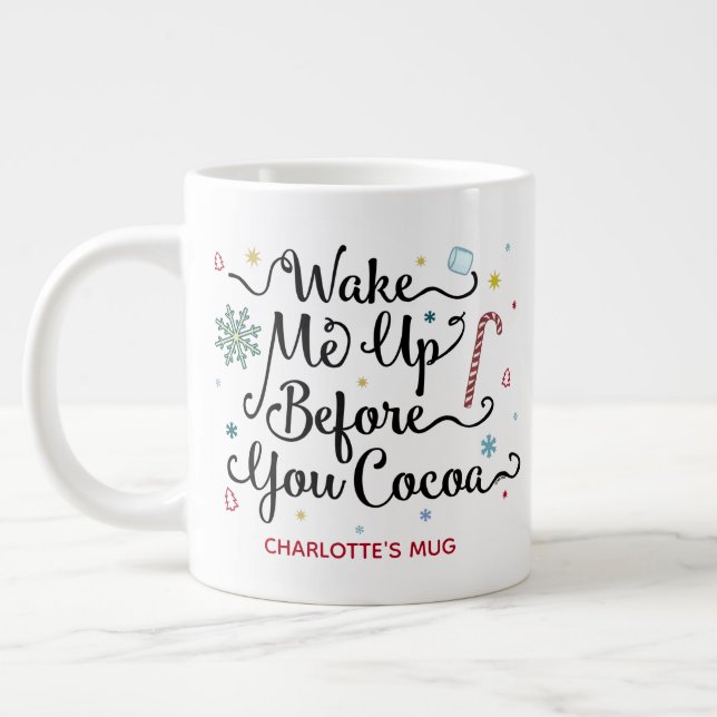 Taza De Café Gigante Despiértame Antes De Que Cocoa Cute Nombre Persona (Izquierda)