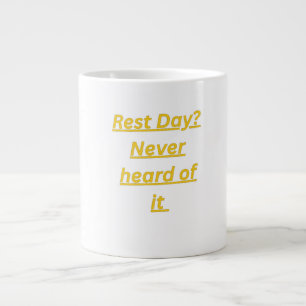 Taza De Café Gigante Día de descanso nunca oído hablar de ello divertid
