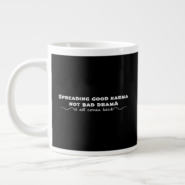Taza De Café Gigante Difundiendo buen Karma, no mal drama (Izquierda)