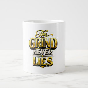 Taza De Café Gigante Diseño Motivacional de Oro The Grind Never Lies