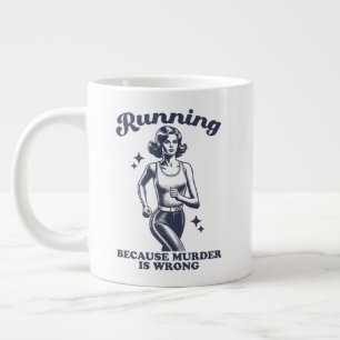 Taza De Café Gigante Divertido Correr Porque El Asesinato Es Incorrecto