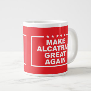 Taza De Café Gigante Donald Trump vuelve a hacer grande a Alcatraz