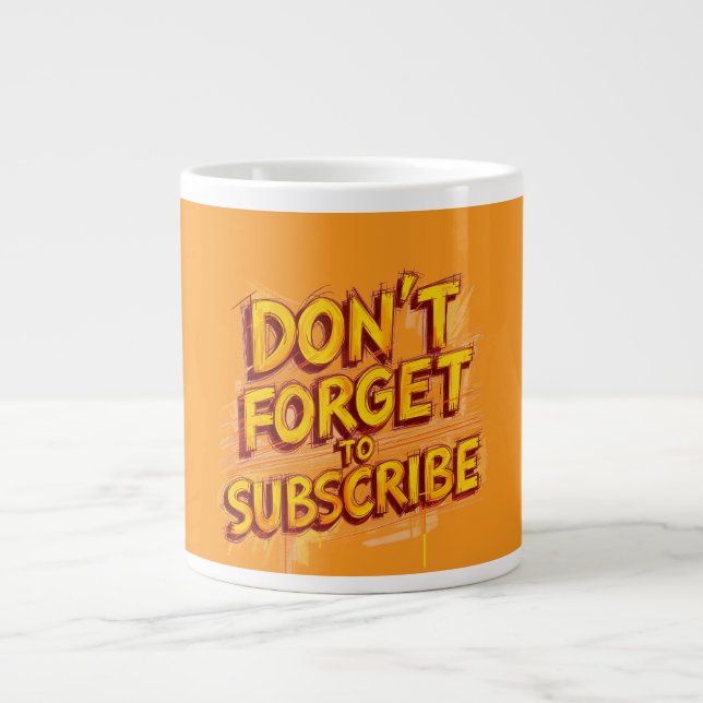 Taza De Café Gigante Don't Forget To Subscribe (Frente)