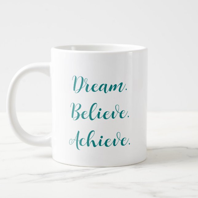 Taza De Café Gigante Dream Believe Lograr la cita Verde azulada del Per (Izquierda)