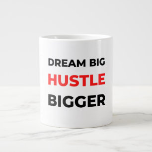 Taza De Café Gigante Dream Big Hustle Bigger 2
