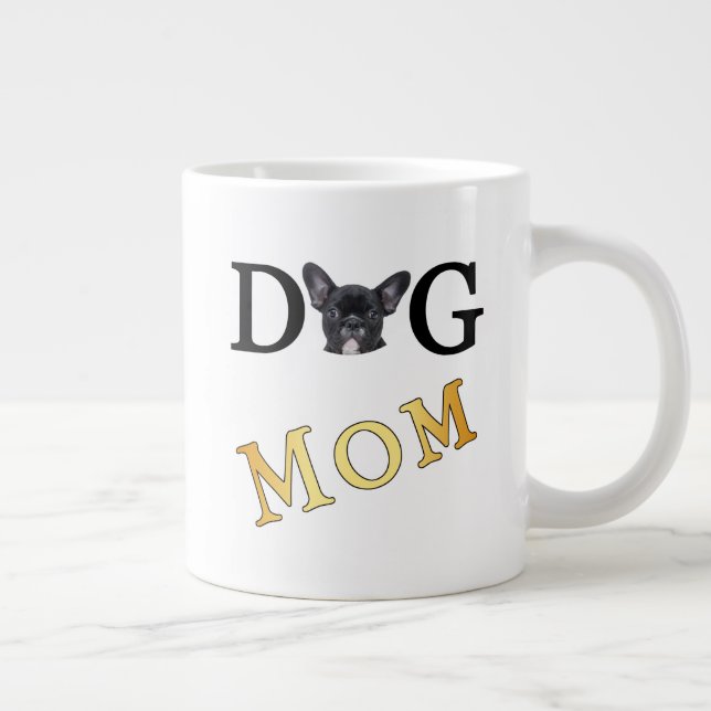 Taza De Café Gigante Dueños de Dog Mom Frenchie (Derecha)