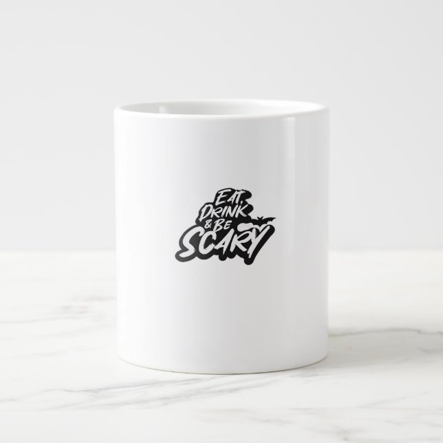 Taza De Café Gigante Eat Drink And Be Scary Basic Clean (Frente)