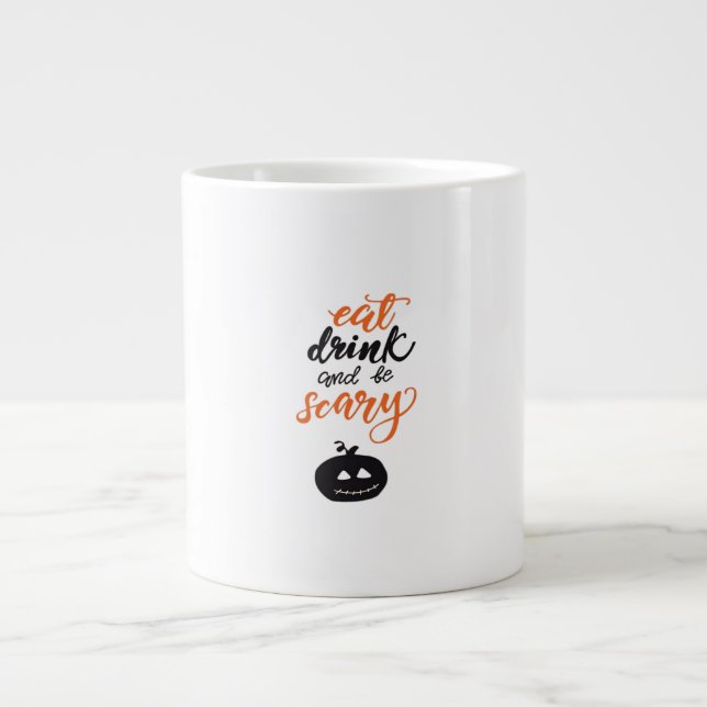 Taza De Café Gigante Eat Drink And Be Scary Funny Halloween (Frente)