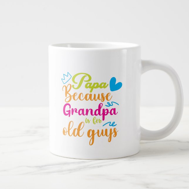Taza De Café Gigante El abuelo es para el diseño de los viejos" (Derecha)