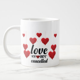 Taza De Café Gigante El amor no se cancela