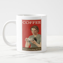 Taza De Café Gigante el café hace que TODO sea mejor