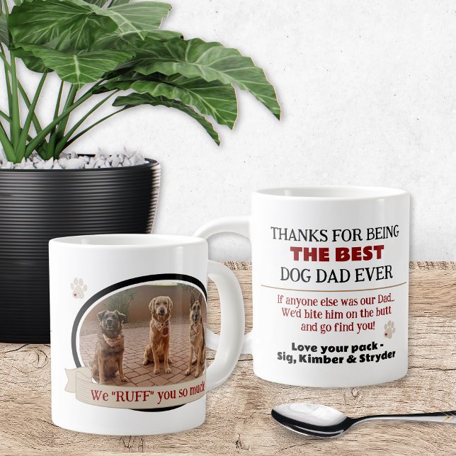 Taza De Café Gigante El mejor papá del perro es siempre divertido café  (Thanks for being the best dog dad ever! If anyone else was our dad, we'd bite them on the butt and..)