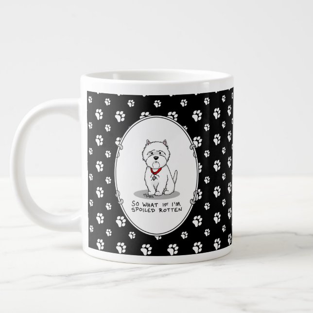 Taza De Café Gigante El podrido y malcriado Westie West Highland White  (Izquierda)