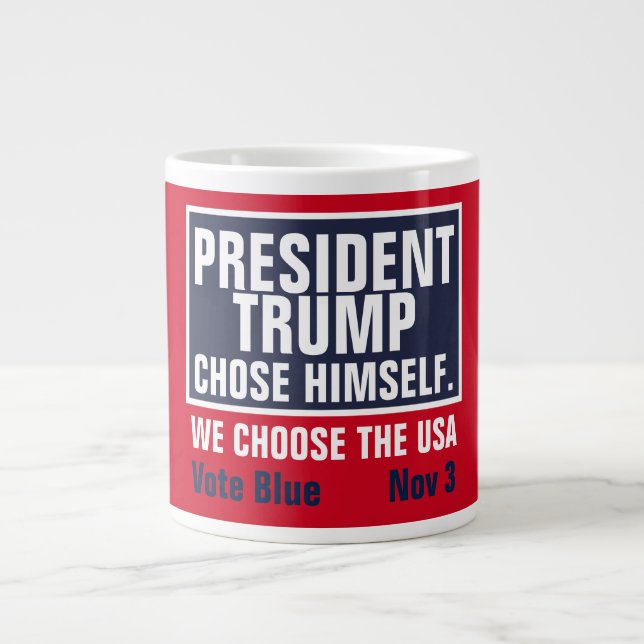 Taza De Café Gigante El Presidente Trump Se Eligió Nosotros, EEUU (Frente)