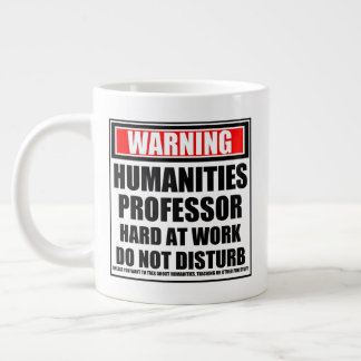 Taza De Café Gigante El profesor de humanidades de advertencia trabaja 