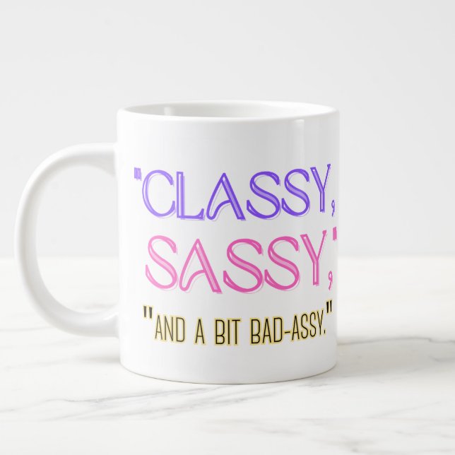 Taza De Café Gigante "Elegante, descarada y un poco atrevida." (Izquierda)