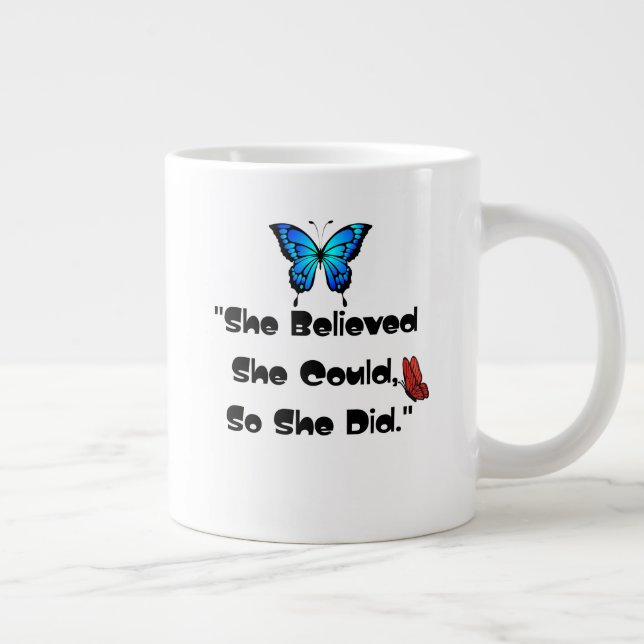Taza De Café Gigante ella cree (Derecha)