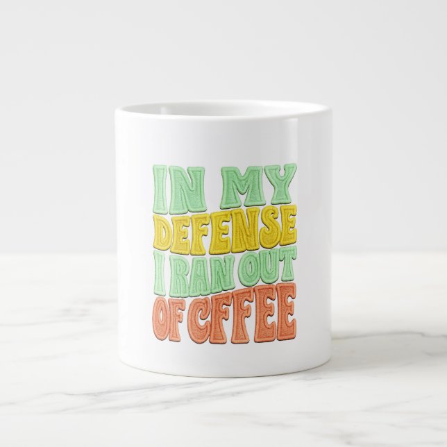 Taza De Café Gigante En mi defensa me quedé sin café retro gracioso (Frente)