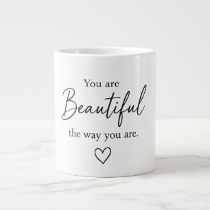 Taza De Café Gigante Eres Hermosa Tal Como Eres Inspirational