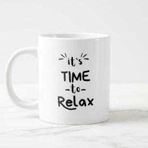 Taza De Café Gigante "Es hora de relajarse"