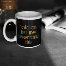 Espera, Déjame Sobrepensar Esto