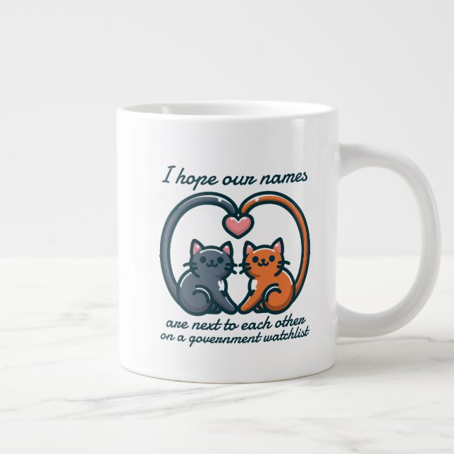 TAZA DE CAFÉ GIGANTE ESPERO QUE NUESTROS NOMBRES ESTÉN UNOS AL OTRO EN  (Derecha)