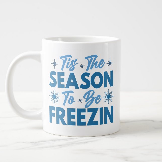 Taza De Café Gigante Esta es la estación para estar helados - diversión (Izquierda)