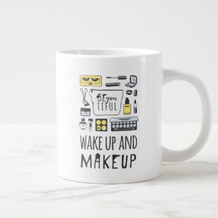 Taza De Café Gigante Estén cansados Despierta Y Maquillaje