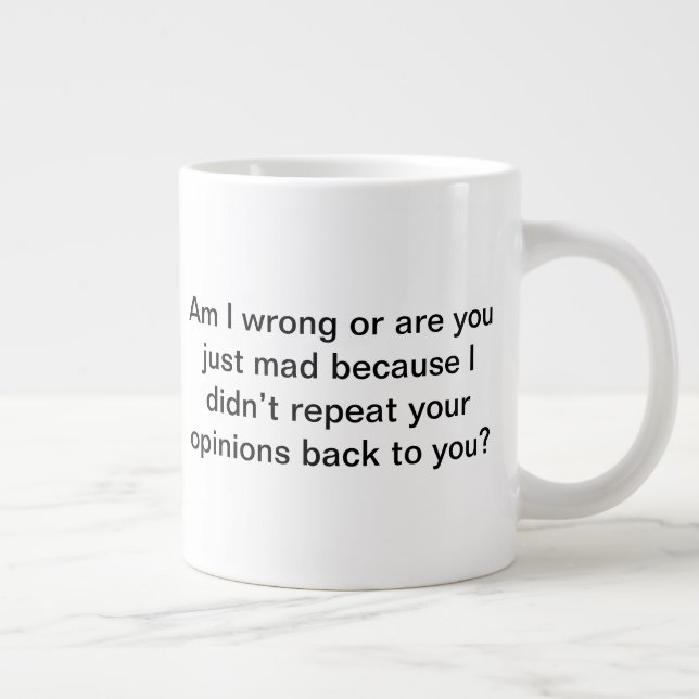 Taza De Café Gigante ¿Estoy equivocado? (Derecha)