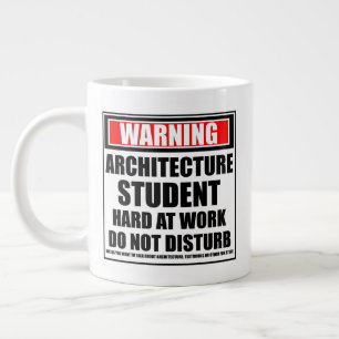 Taza De Café Gigante Estudiante De Arquitectura De Aviso En Trabajo