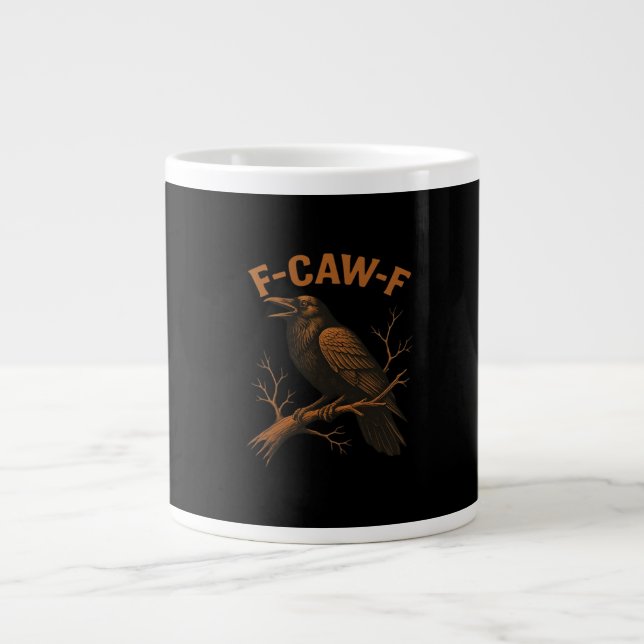 Taza De Café Gigante F-Caw-F Crow Funny Crow Lover Humor Bird Classic (Frente)
