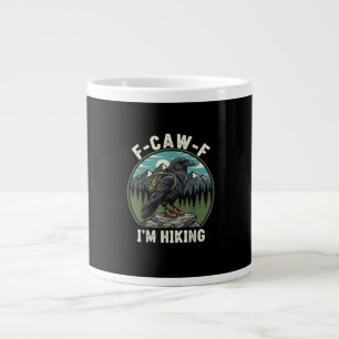 Taza De Café Gigante F-Caw-F Estoy Senderismo Espíritu de Cuervo Cuervo