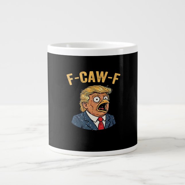 Taza De Café Gigante F-Caw-F Tr-ump Rooster (Frente)