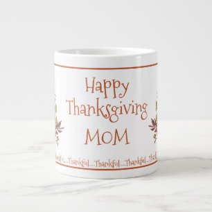 Taza De Café Gigante Feliz Día de Acción de Gracias MOM