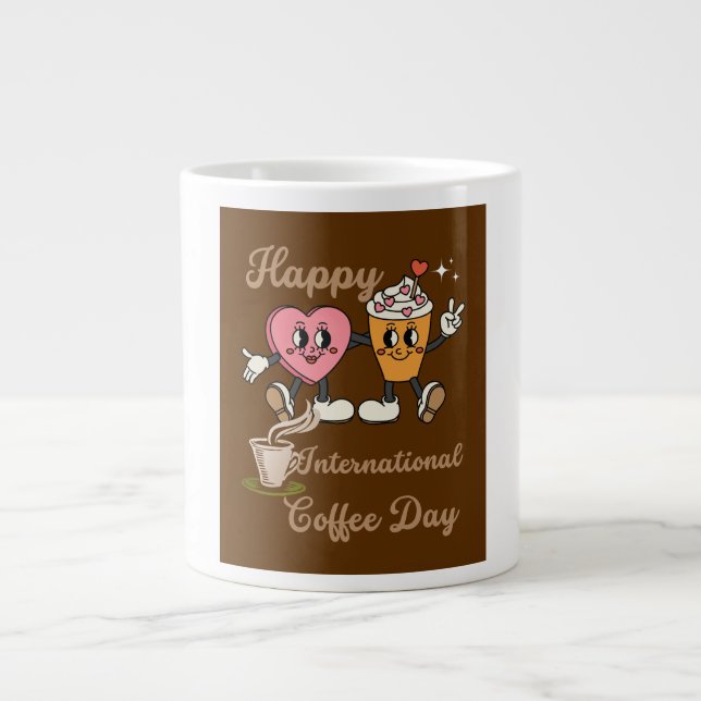 Taza De Café Gigante Feliz Día Internacional del Café. (Frente)