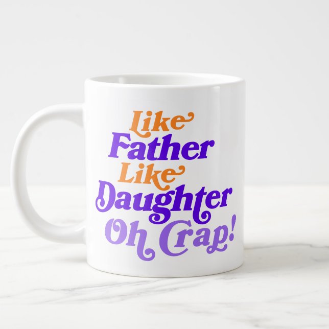 Taza De Café Gigante Foto personalizar como padre, como hija graciosa (Izquierda)