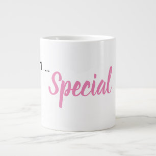 Taza De Café Gigante Frase "Soy... especial"