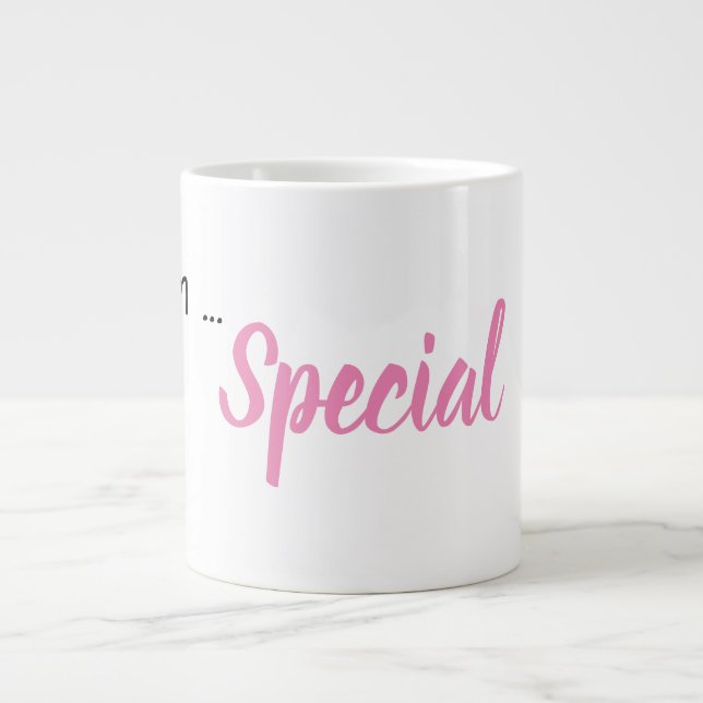 Taza De Café Gigante Frase "Soy... especial" (Frente)