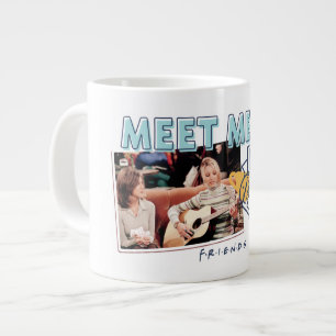 Taza De Café Gigante FRIENDS™   Encuéntrame en Central Perk