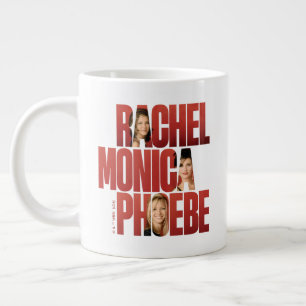 Taza De Café Gigante FRIENDS™   Rachel, Monica & Phoebe
