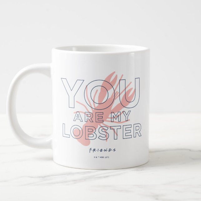 Taza De Café Gigante FRIENDS™ | You are My Lobster (Izquierda)