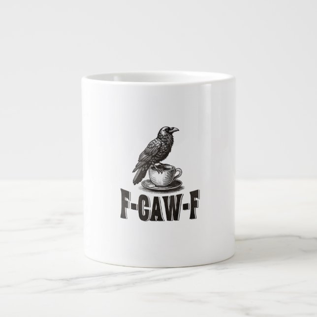 Taza De Café Gigante Funny F-Caw-F Crow Coffee Adult Humor  (Frente)